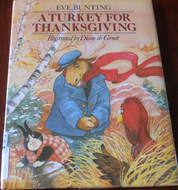 A Turkey For Thanksgiving By Eve Bunting
 Blue Sky Big Dreams A Feast of Books for Thanksgiving