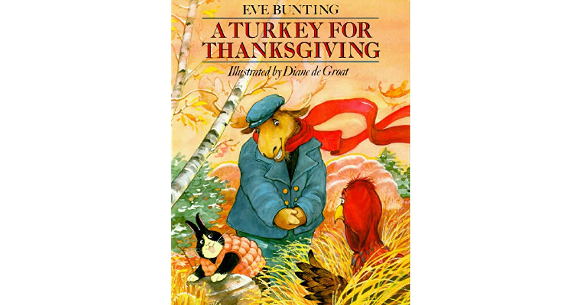 A Turkey For Thanksgiving By Eve Bunting
 A Turkey for Thanksgiving by Eve Bunting