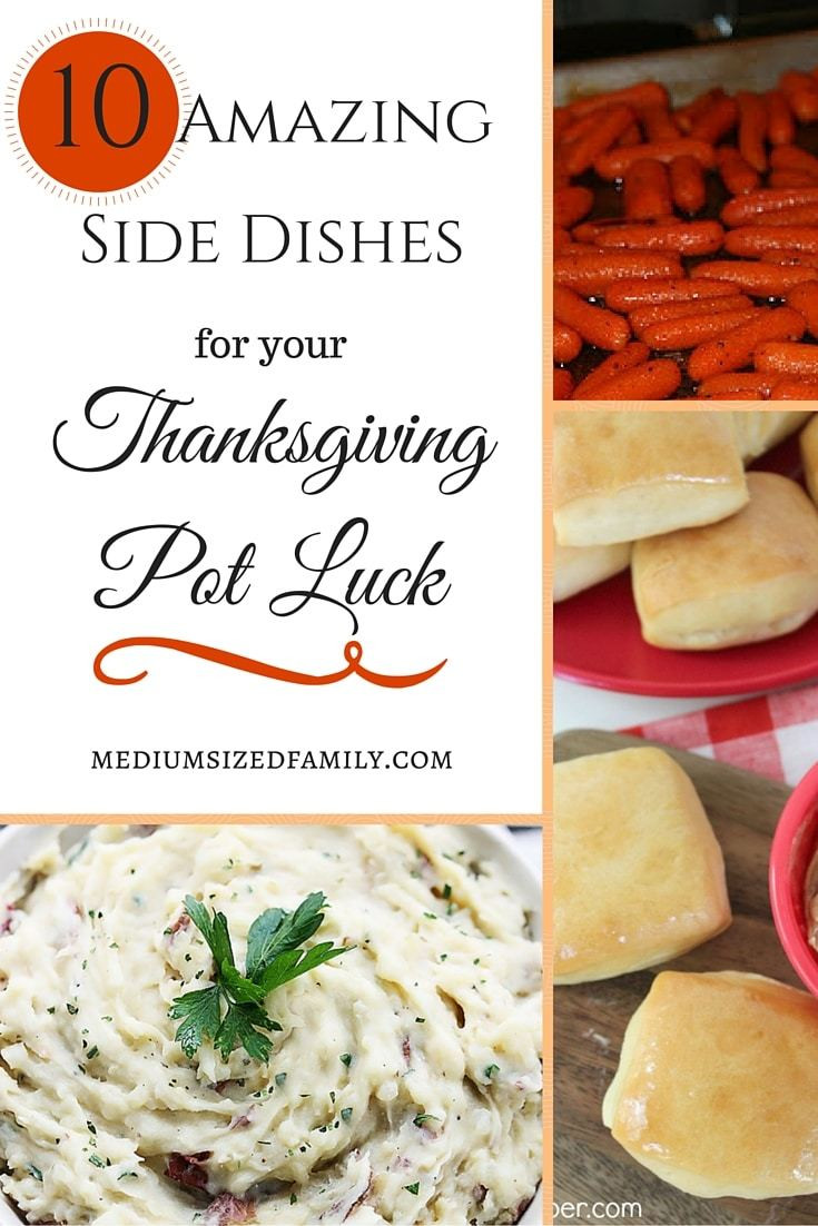 Amazing Thanksgiving Side Dishes
 10 Amazing Side Dishes for Your Thanksgiving Pot Luck