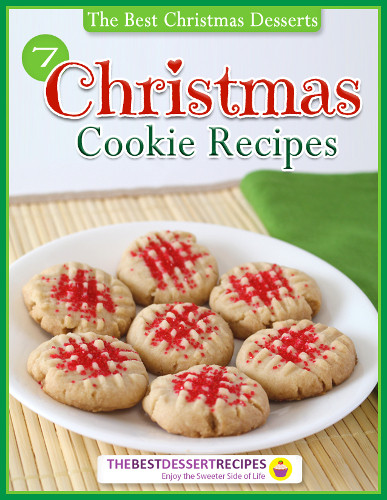 Best Christmas Baking Recipes
 "The Best Christmas Desserts 7 Christmas Cookie Recipes