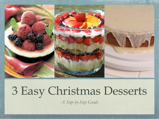 Best Easy Christmas Desserts
 3 Easy Christmas Desserts