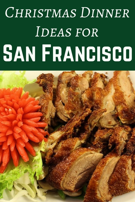 Best Thanksgiving Dinners In San Francisco
 Christmas Dinner in San Francisco Ideas for 2017
