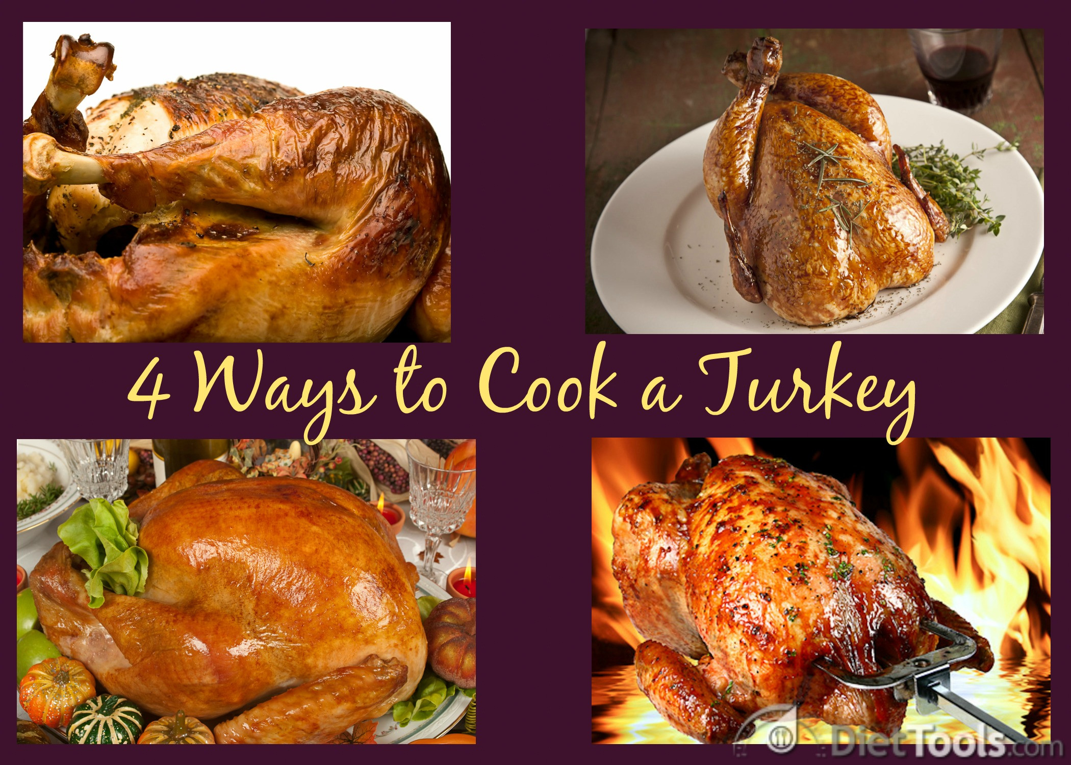 Best Way To Cook Thanksgiving Turkey
 4 Ways to Cook a Turkey