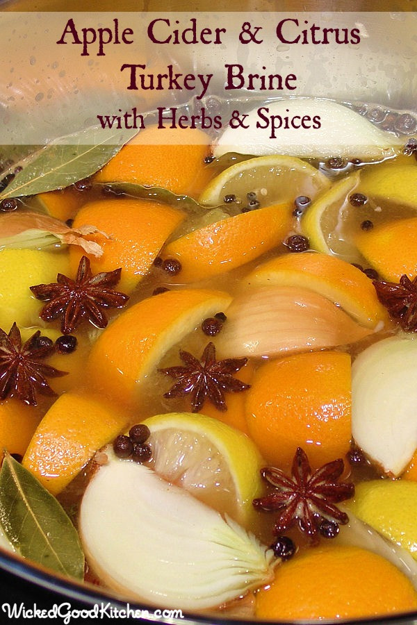 Brining Turkey Recipes Thanksgiving
 Cider & Citrus Turkey Brine with Herbs and Spices Wicked
