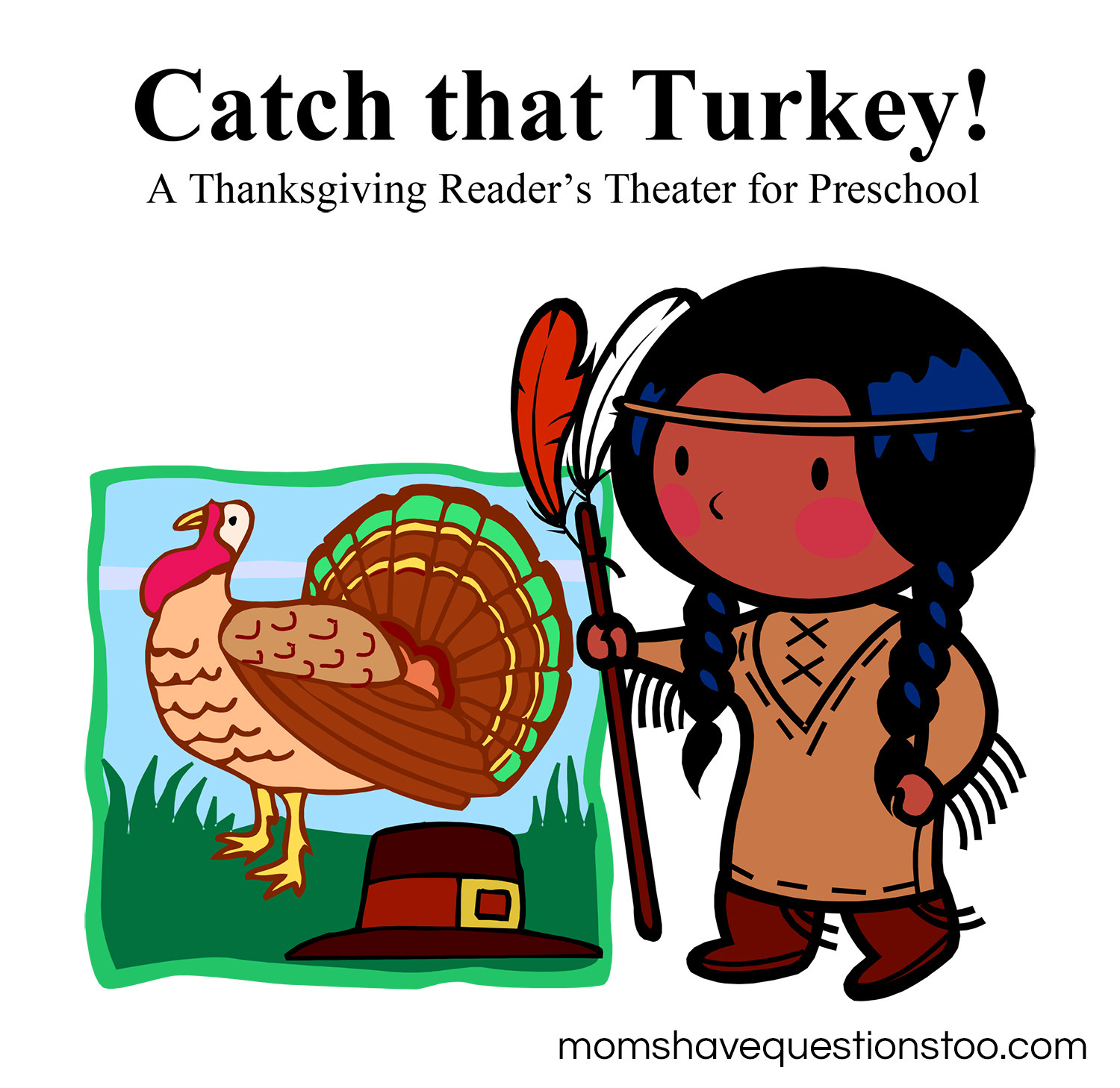 Catching The Thanksgiving Turkey
 Catch That Turkey A Simple Thanksgiving Play Moms Have