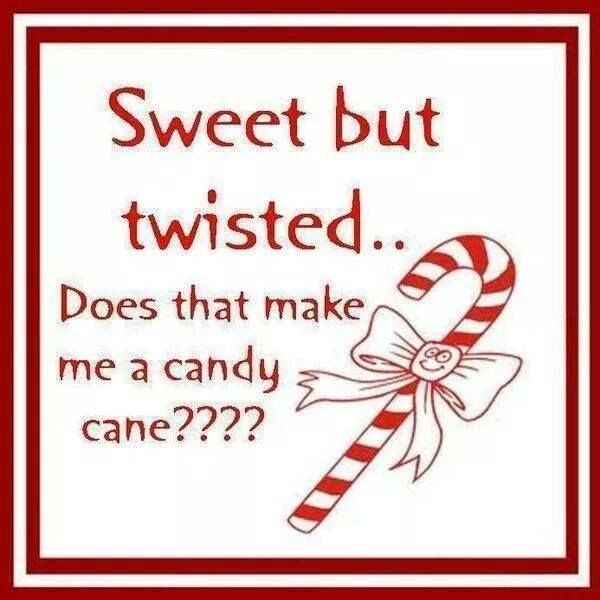 Christmas Candy Sayings
 Candy cane …