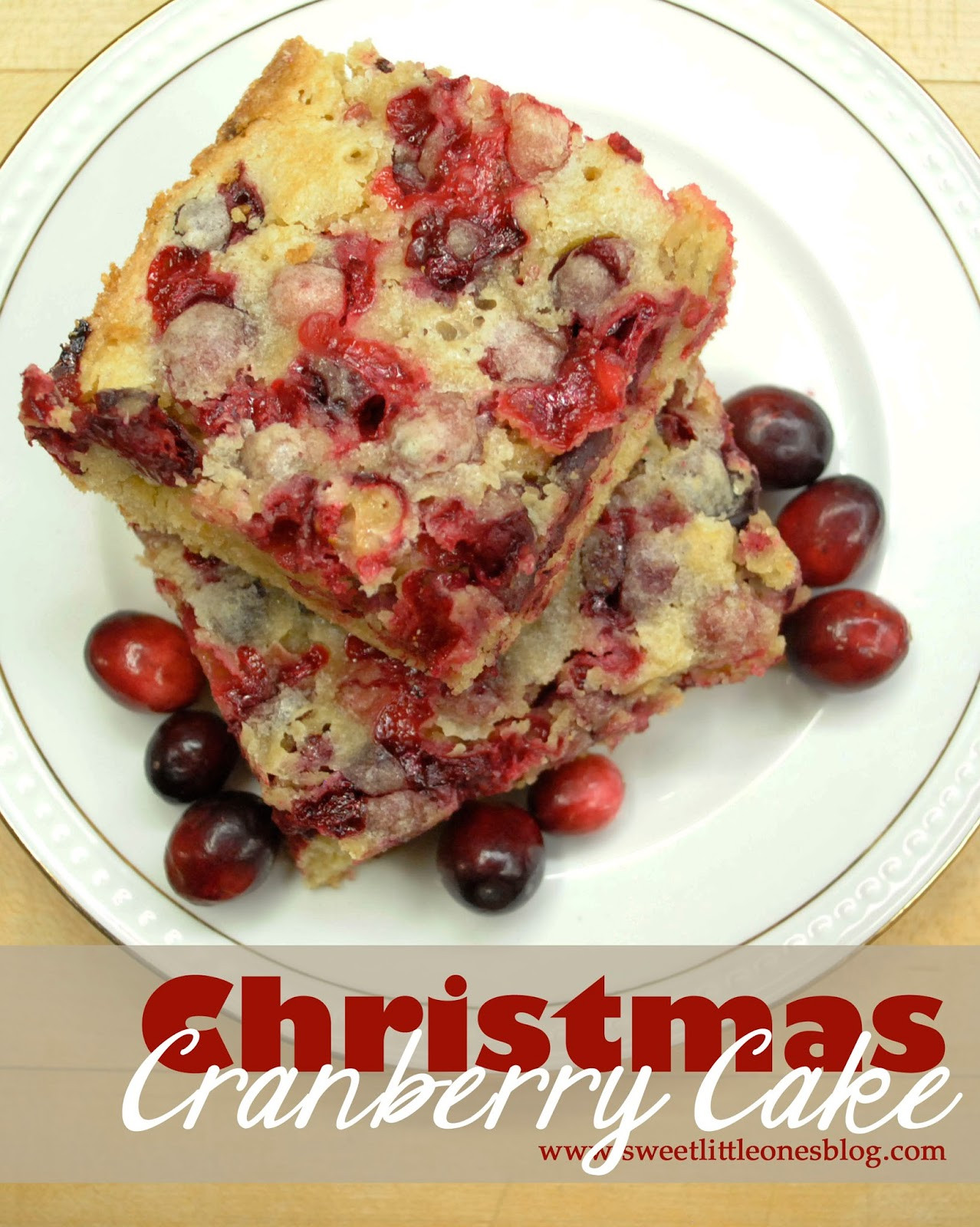 Christmas Cranberry Cake Recipe
 Sweet Little es Christmas Cranberry Cake