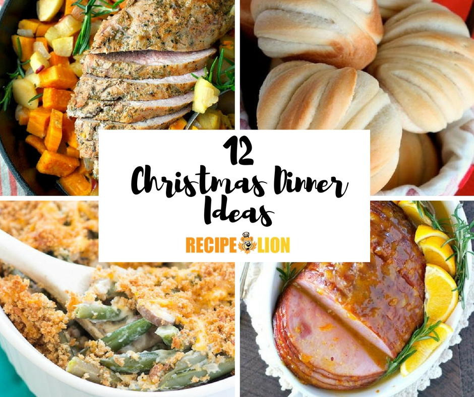 Christmas Day Dinner Ideas
 12 Christmas Dinner Ideas