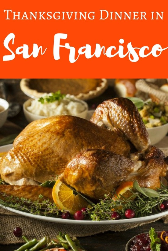 Christmas Dinners San Francisco
 Thanksgiving Dinner in San Francisco 2018 My Top Picks