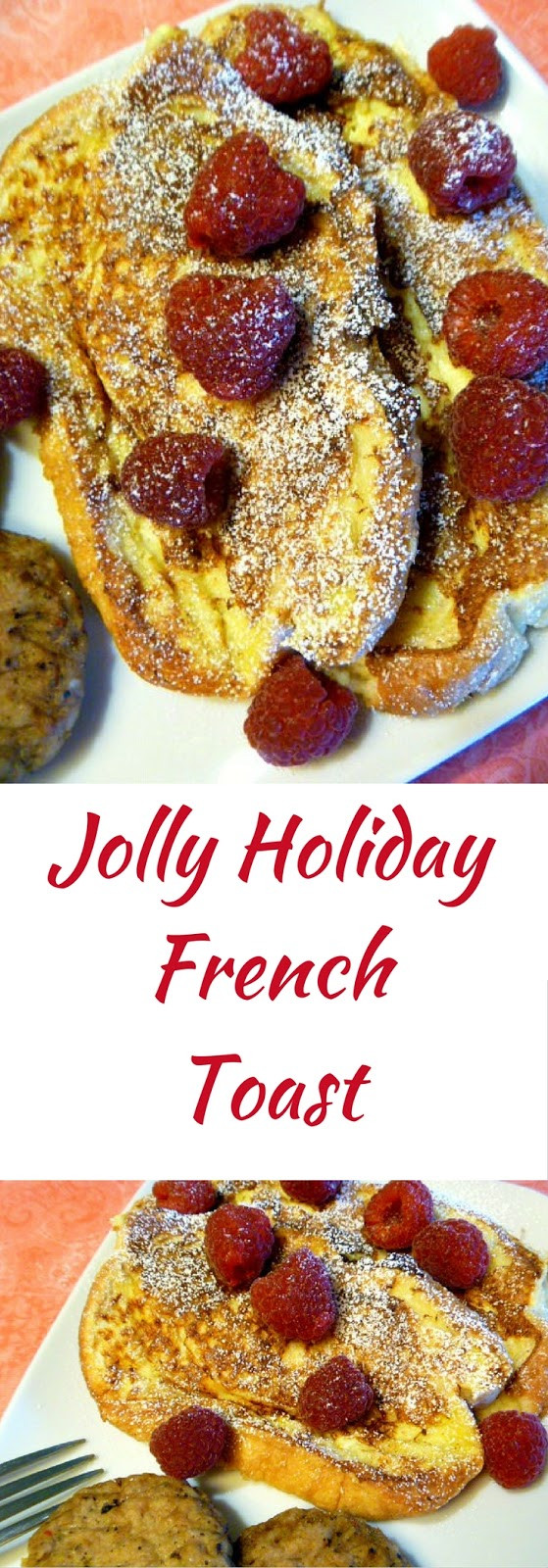 Christmas French Toast
 Slice of Southern Jolly Holiday French Toast