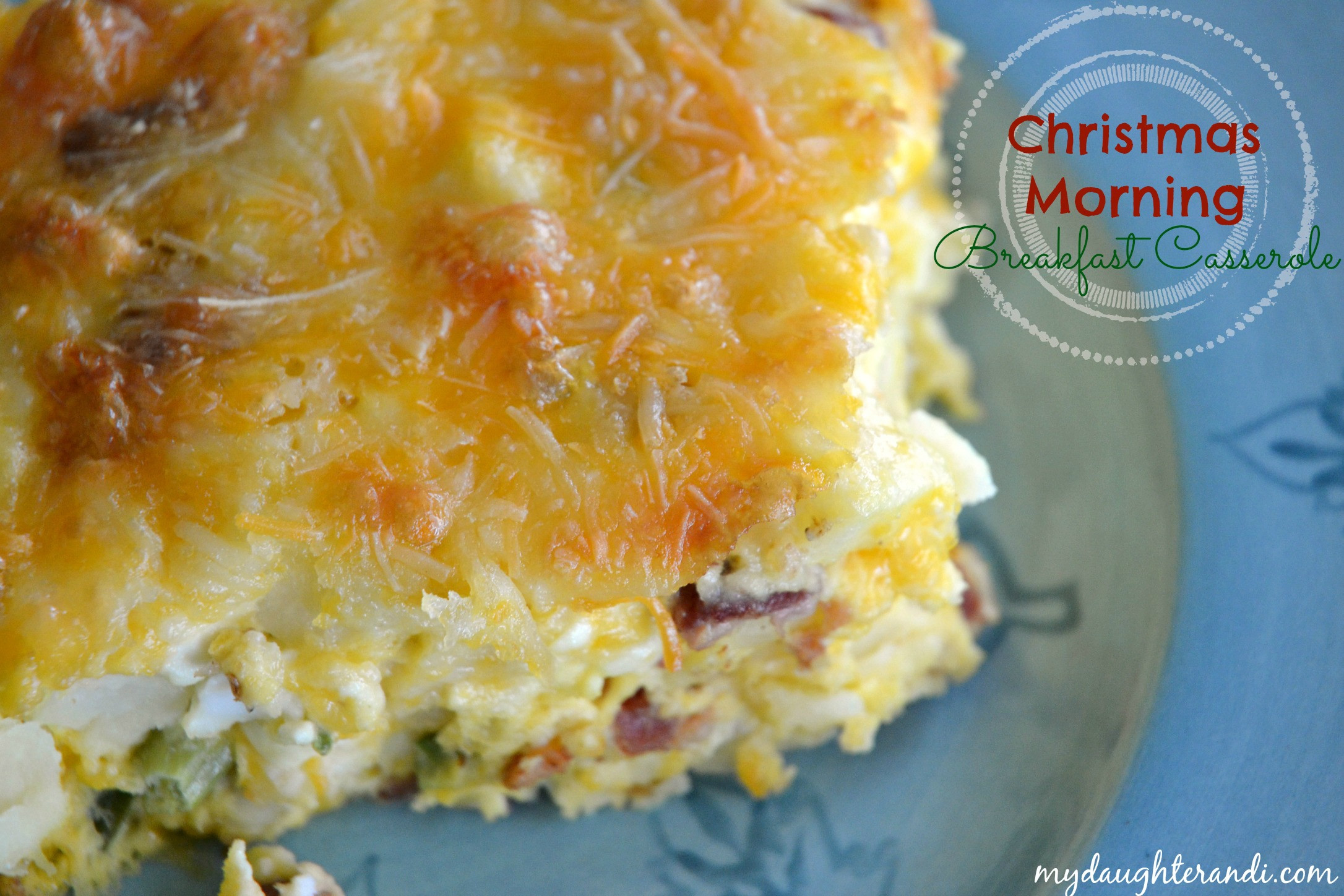 Christmas Morning Breakfast Casseroles
 Make Ahead Christmas Morning Casserole