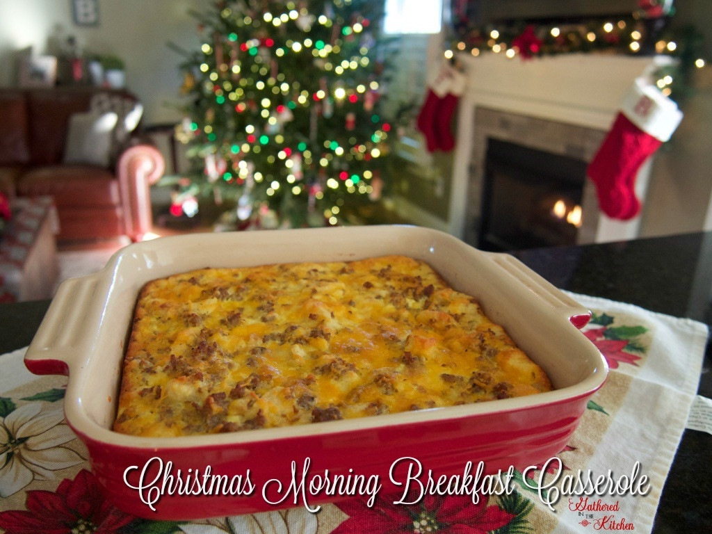 Christmas Morning Breakfast Casseroles
 Christmas Morning Breakfast Casserole Gathered In The