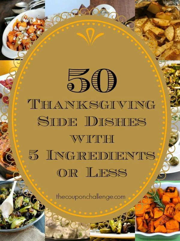 Christmas Side Dishes For A Crowd
 50 Thanksgiving Side Dishes with 5 Ingre nts or Less to