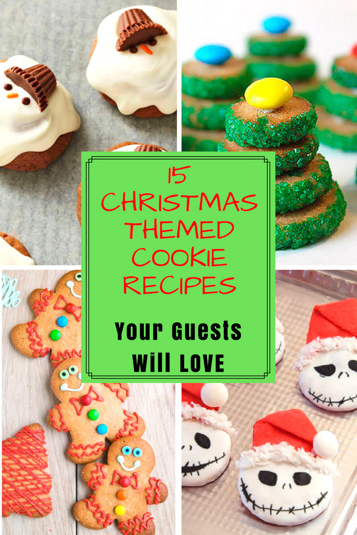 Christmas Themed Cookies
 15 Christmas Themed Cookie Recipes Your Guests Will LOVE