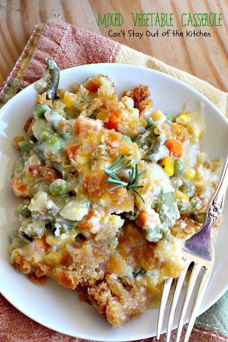 Christmas Vegetable Casserole
 Mixed Ve able Casserole Can t Stay Out of the Kitchen