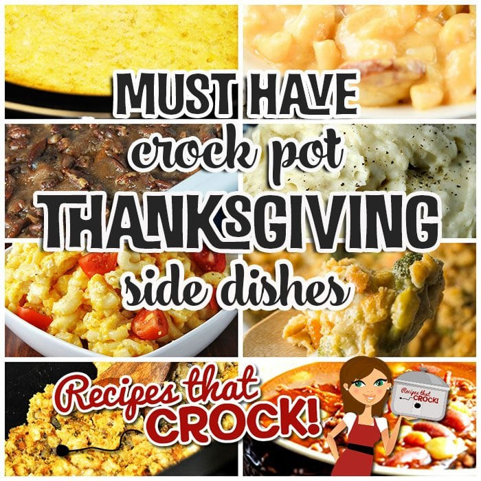 Crock Pot Thanksgiving Side Dishes
 Must Have Crock Pot Thanksgiving Side Dishes Recipes