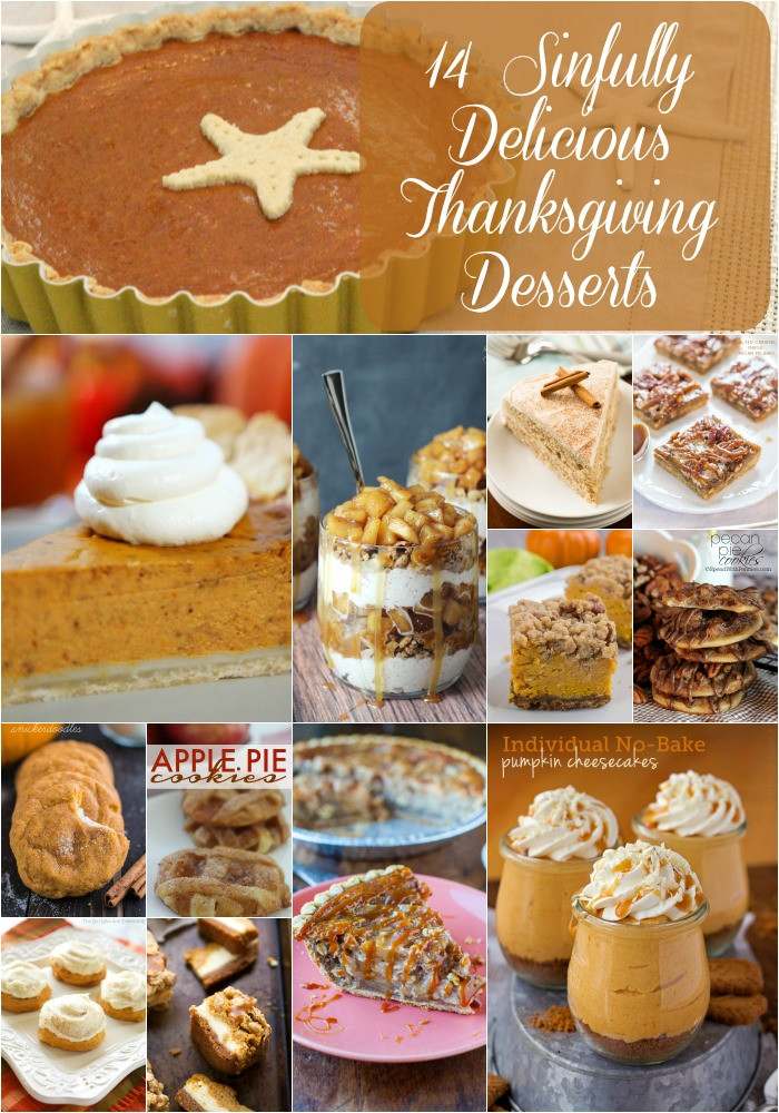 Delicious Thanksgiving Desserts
 14 Sinfully Delicious Thanksgiving Desserts