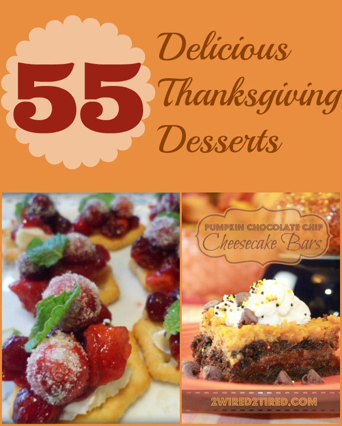 Delicious Thanksgiving Desserts
 55 Delicious Thanksgiving Desserts