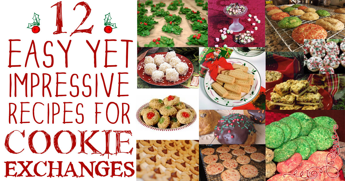 Easy Christmas Cookies For Cookie Exchange
 Cookie Exchange Parties 12 Easy and Impressive Recipes