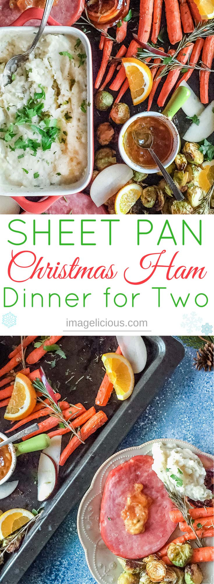 Easy Christmas Dinners For Two
 Sheet Pan Christmas Ham Dinner For Two Imagelicious