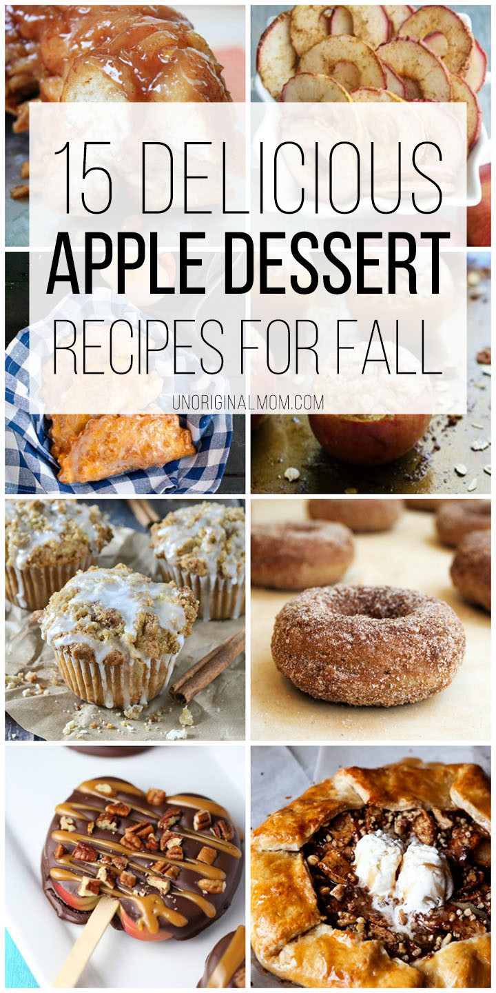 Fall Apple Recipes
 Delicious Apple Dessert Recipes for Fall unOriginal Mom