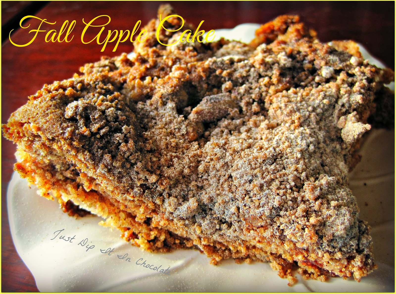 Fall Apple Recipes
 Just Dip It In Chocolate Fall Apple Cake Recipe