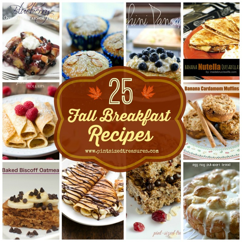 Fall Breakfast Recipes
 25 Fall Breakfast Recipes · Pint sized Treasures