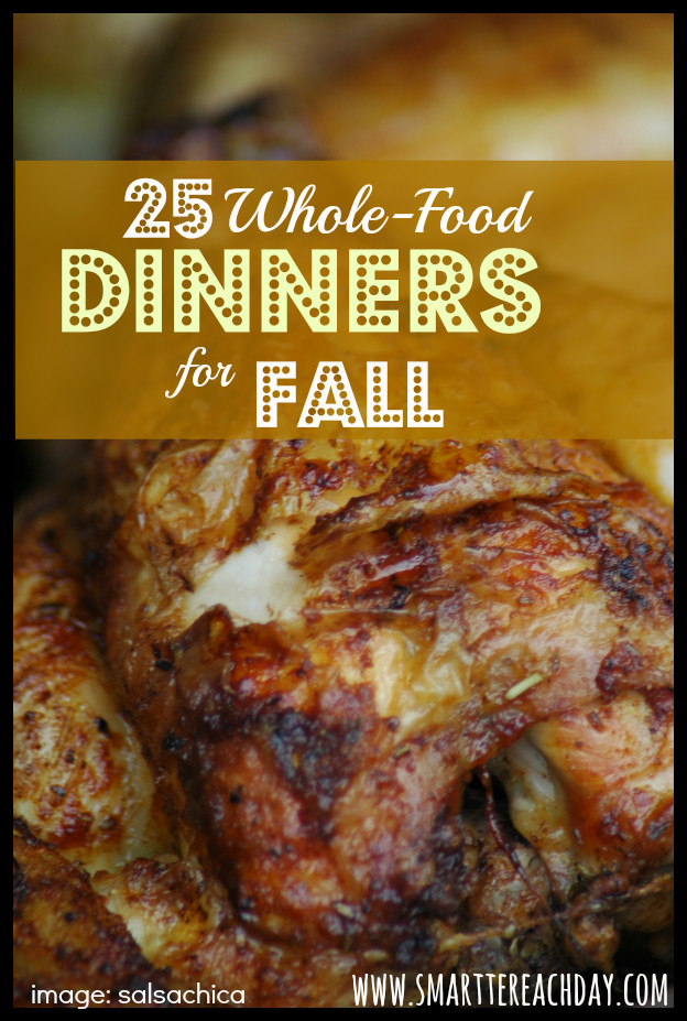 Fall Dinner Ideas
 25 Frugal Whole Food Dinners to Make in the Fall