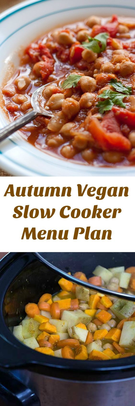 Fall Main Dishes
 A Vegan Slow Cooker Menu Plan That Makes Autumn Easy