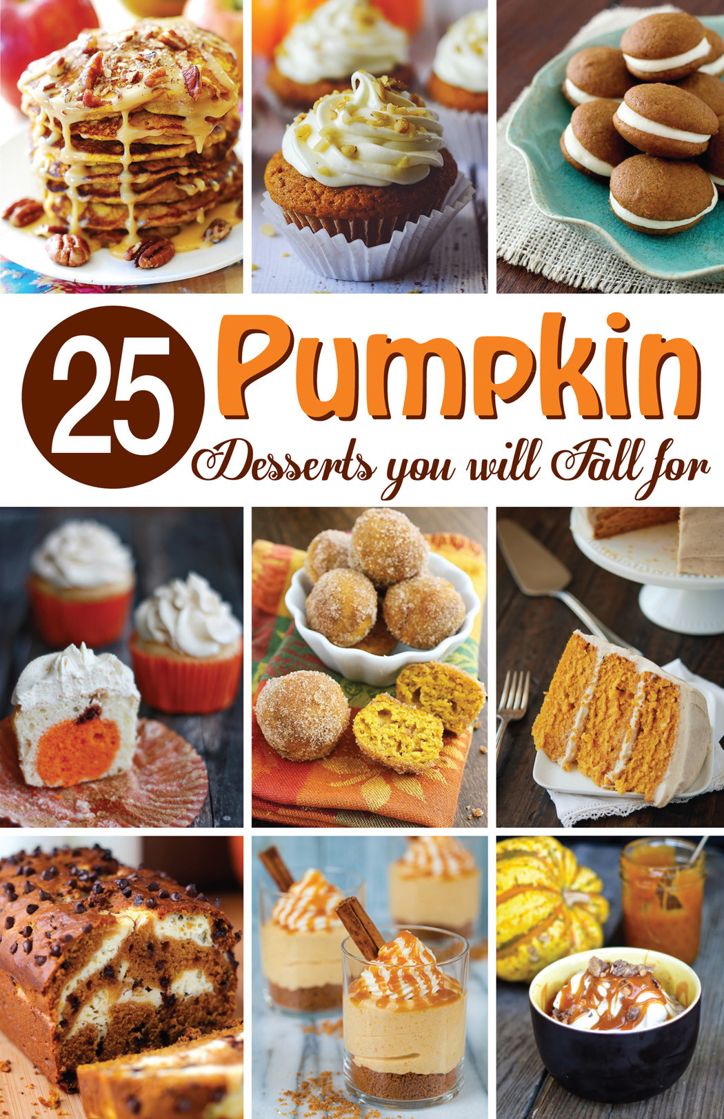 Fall Pumpkin Desserts
 25 Perfect Pumpkin Desserts Mom Loves Baking