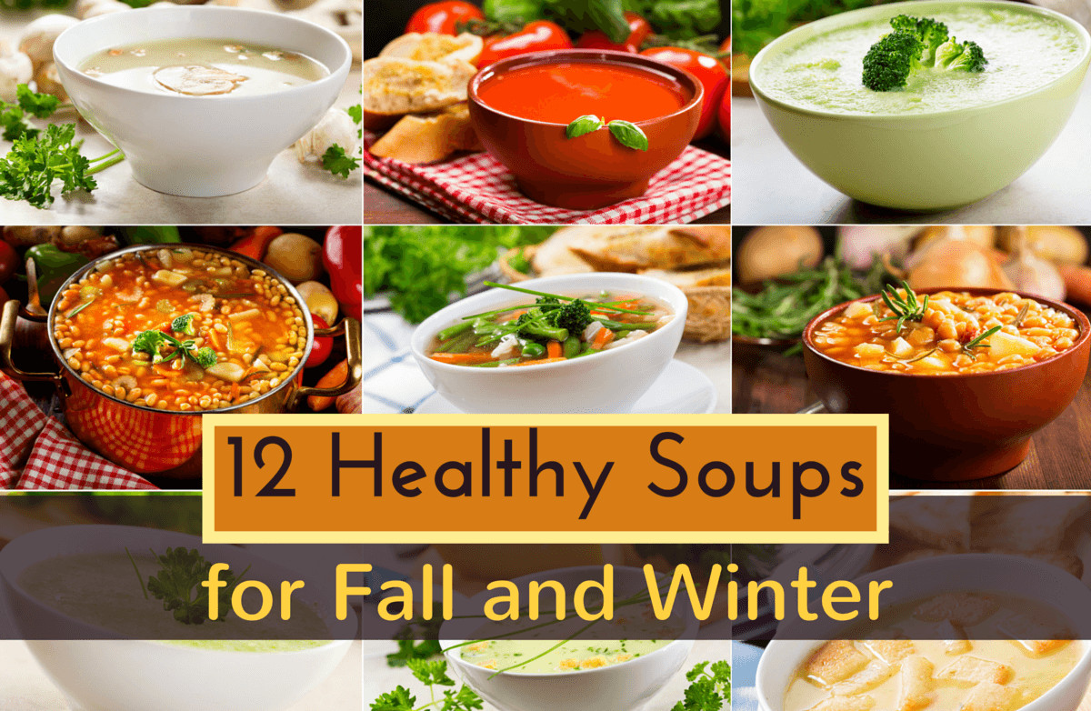 Fall Soups Healthy
 12 Healthy Soup Recipes for Fall and Winter