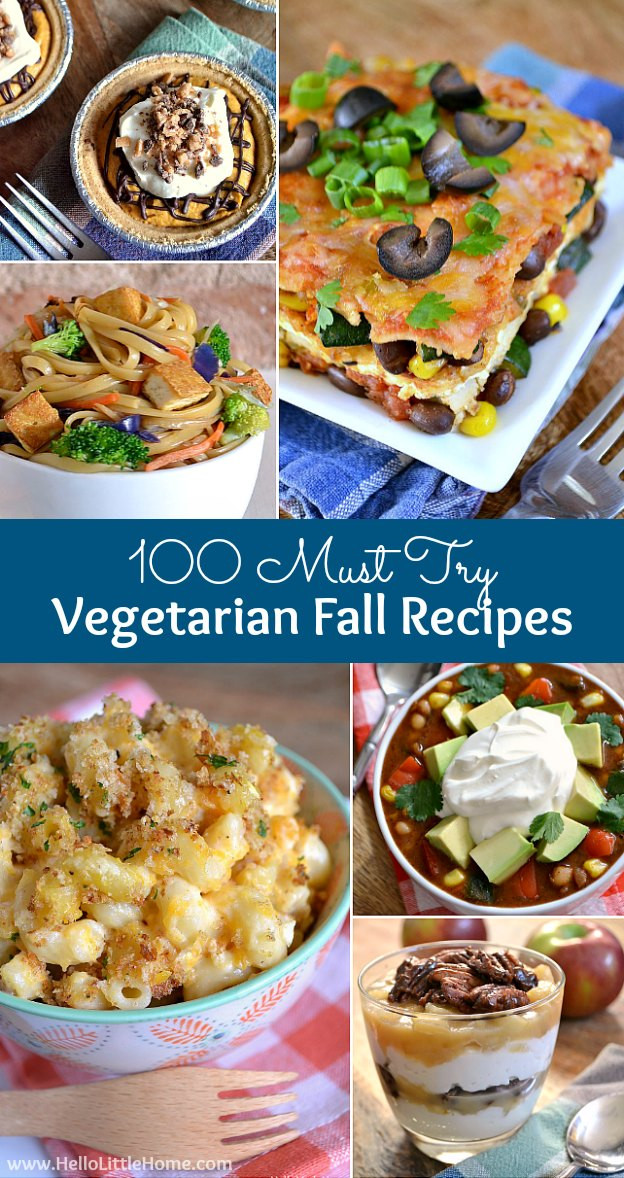 Fall Vegetarian Recipes
 100 Must Try Ve arian Fall Recipes