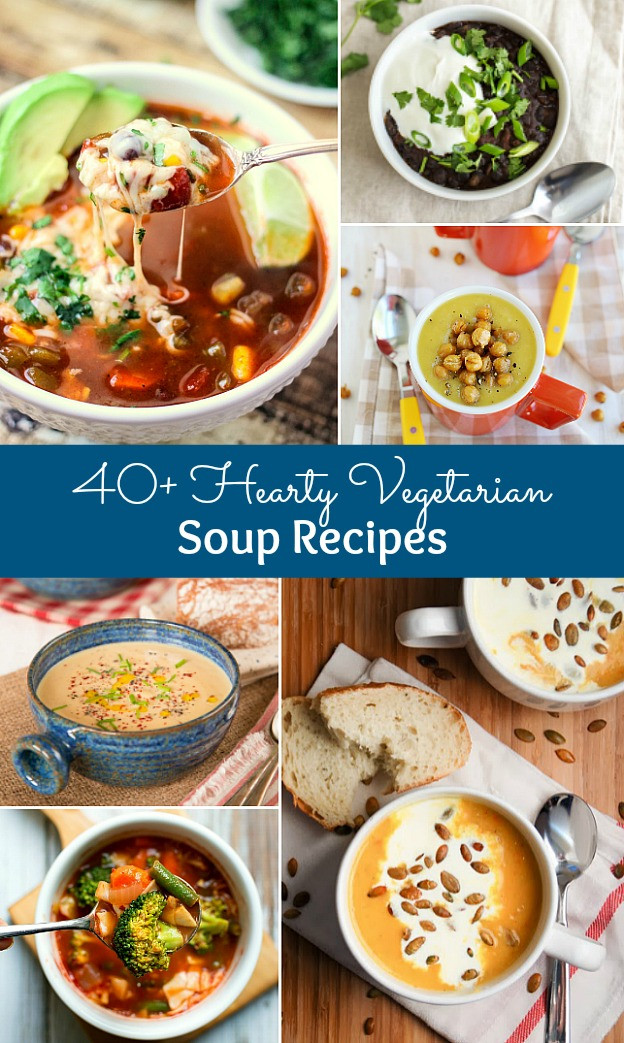 Fall Vegetarian Soup Recipes
 40 Hearty Ve arian Soup Recipes