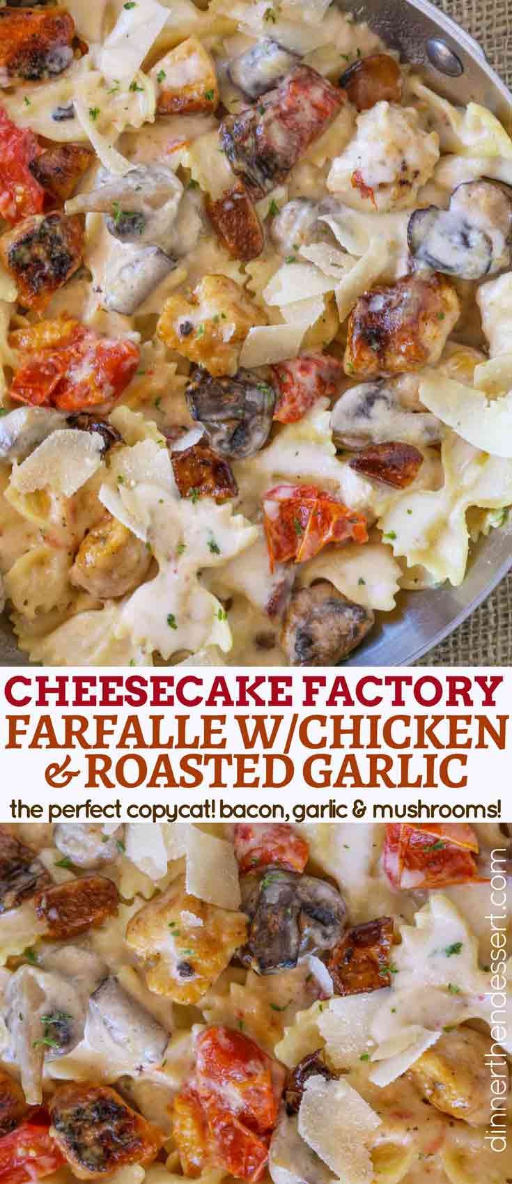 Farfalle With Chicken And Roasted Garlic
 The Cheesecake Factory Farfalle with Chicken and Roasted