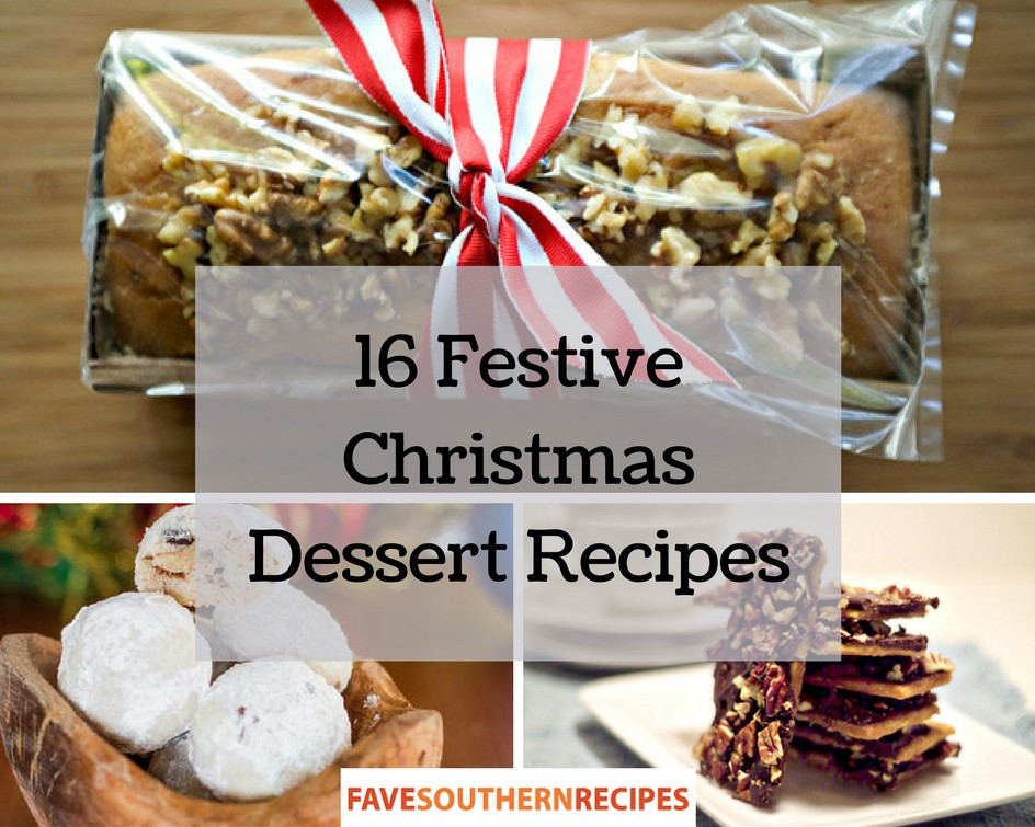 Festive Christmas Desserts
 16 Festive Christmas Dessert Recipes