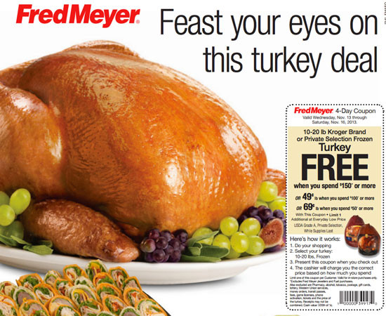 Fred Meyer Thanksgiving Dinner
 Fred Meyer FREE Turkey with purchase of $150 or more
