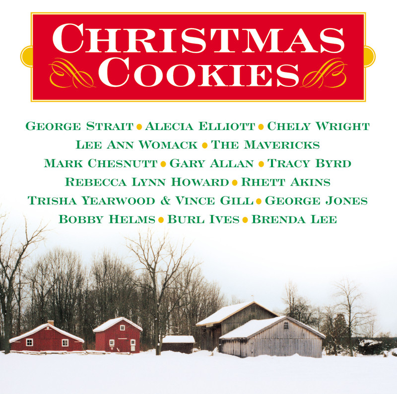 George Strait Christmas Cookies Lyrics
 Listen Free to George Strait Christmas Cookies Radio