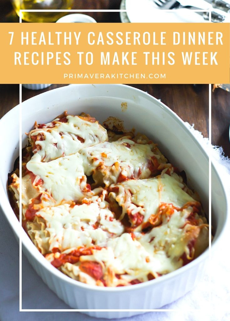 Healthy Fall Casseroles
 7 Healthy Casserole Dinner Recipes to Make This Week