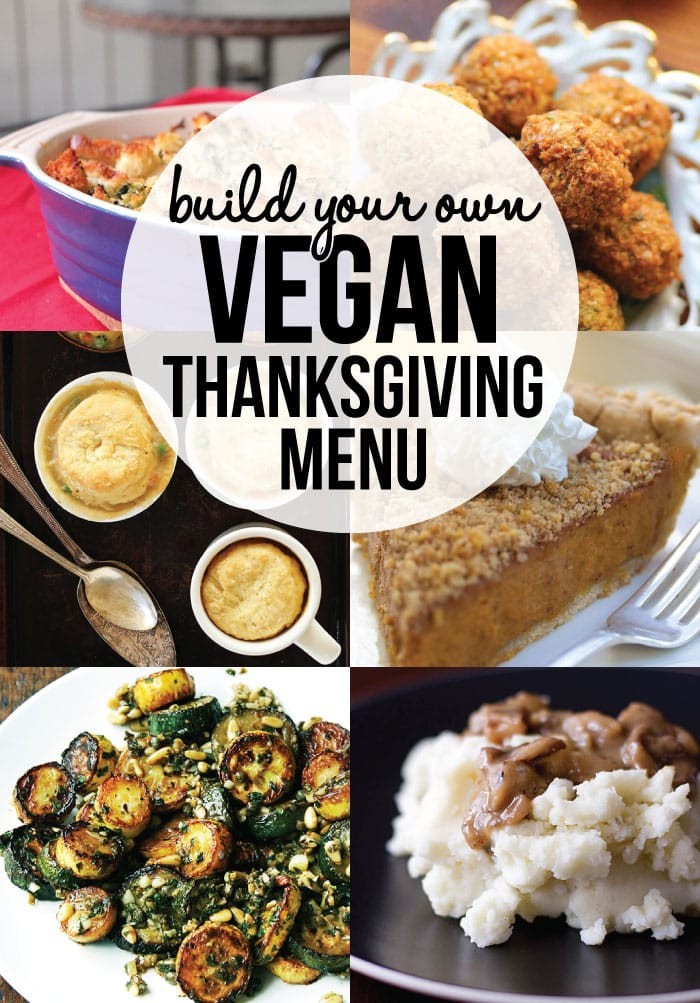 Healthy Thanksgiving Menu
 Build Your Own Vegan Thanksgiving Menu