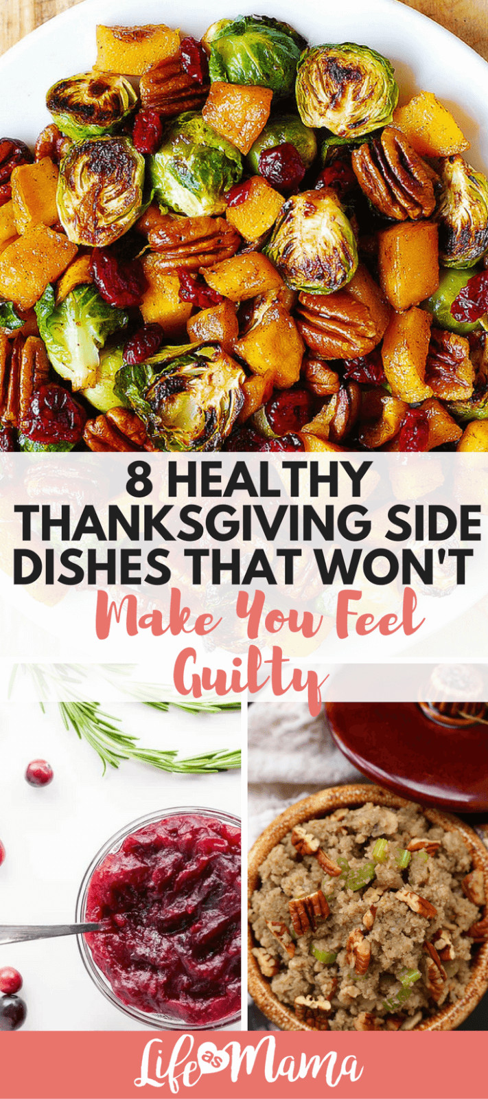 Healthy Thanksgiving Side Dishes
 8 Healthy Thanksgiving Side Dishes That Won t Make You