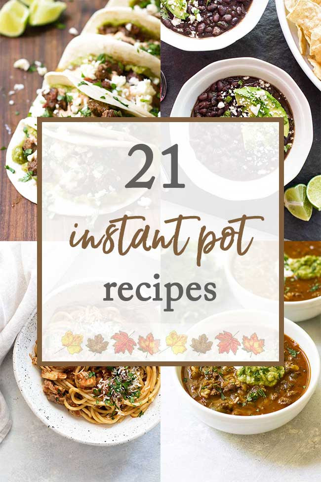 Instant Pot Fall Recipes
 21 Instant Pot Recipes to Make all Fall