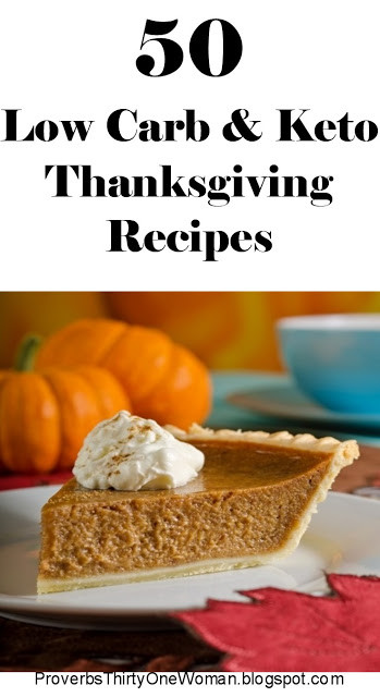 Keto Thanksgiving Desserts
 Proverbs 31 Woman 50 Low Carb and Keto Thanksgiving Recipes