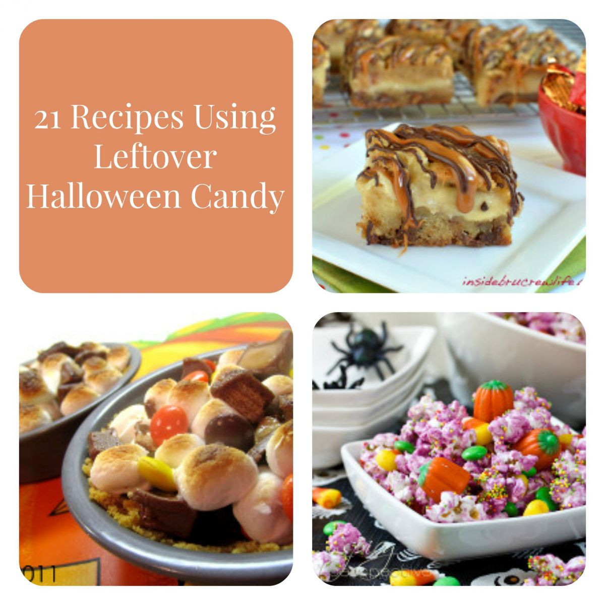 Leftover Halloween Candy Recipes
 21 Recipes Using Leftover Halloween Candy
