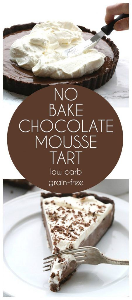 Low Carb Christmas Desserts
 No Bake Chocolate Mousse Tart Recipe