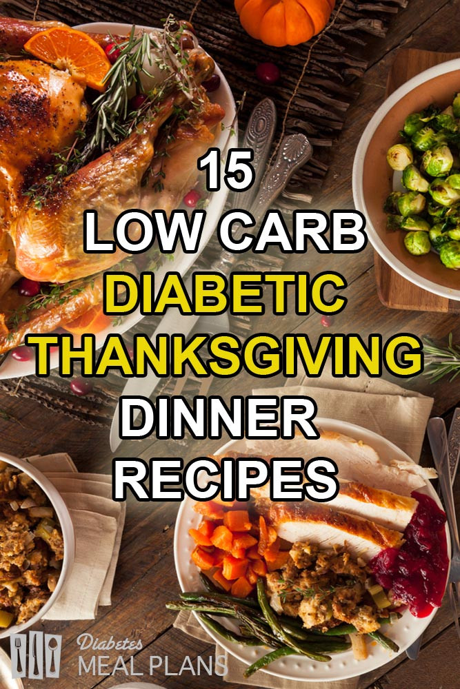 Low Carb Thanksgiving Recipes
 15 Low Carb Diabetic Thanksgiving Dinner Recipes