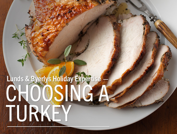Lunds Thanksgiving Dinners
 Good Taste Let’s Talk Turkey Choosing a turkey Lunds