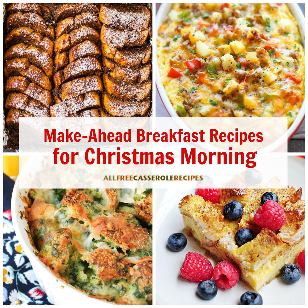 Make Ahead Christmas Dinner
 18 Easy Make Ahead Breakfast Recipes for Christmas Morning