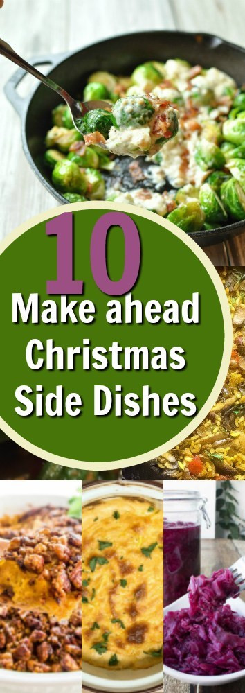 Make Ahead Christmas Dinner
 10 Make Ahead Side Dishes For Christmas Dinner – Edible Crafts
