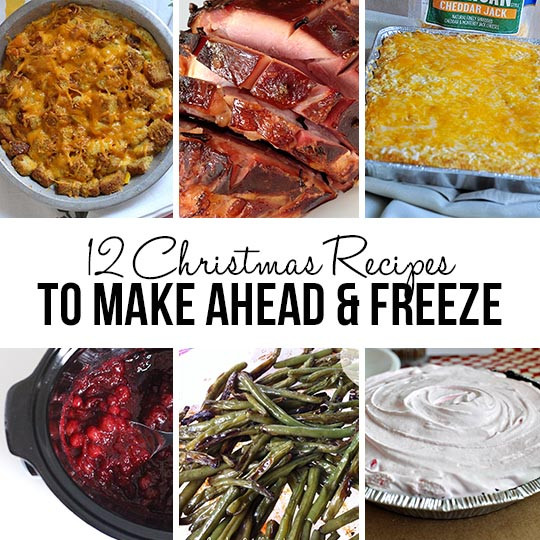 Make Ahead Christmas Dinner
 12 Christmas Recipes to Make Ahead and Freeze Thirty