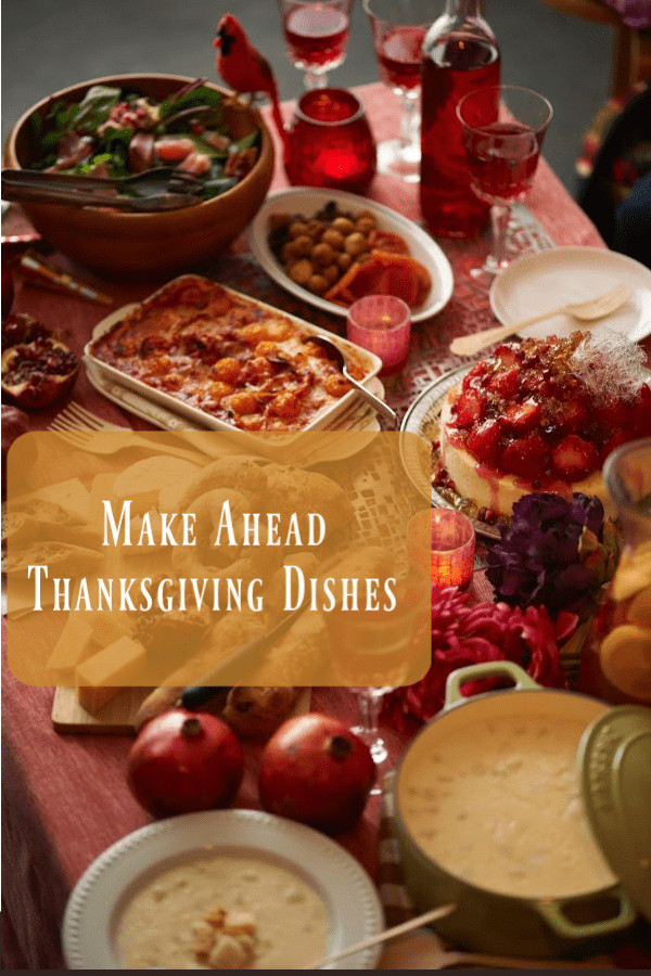 Make Ahead Thanksgiving Dishes
 Four of the Best Thanksgiving Side Dishes to Make ahead